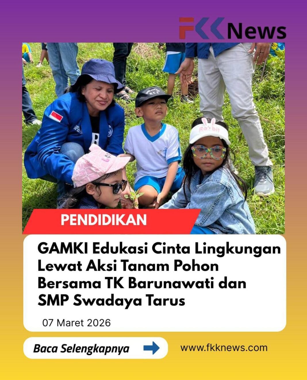 GAMKI Edukasi Cinta Lingkungan Lewat Aksi Tanam Pohon Bersama TK Barunawati dan SMP Swadaya Tarus