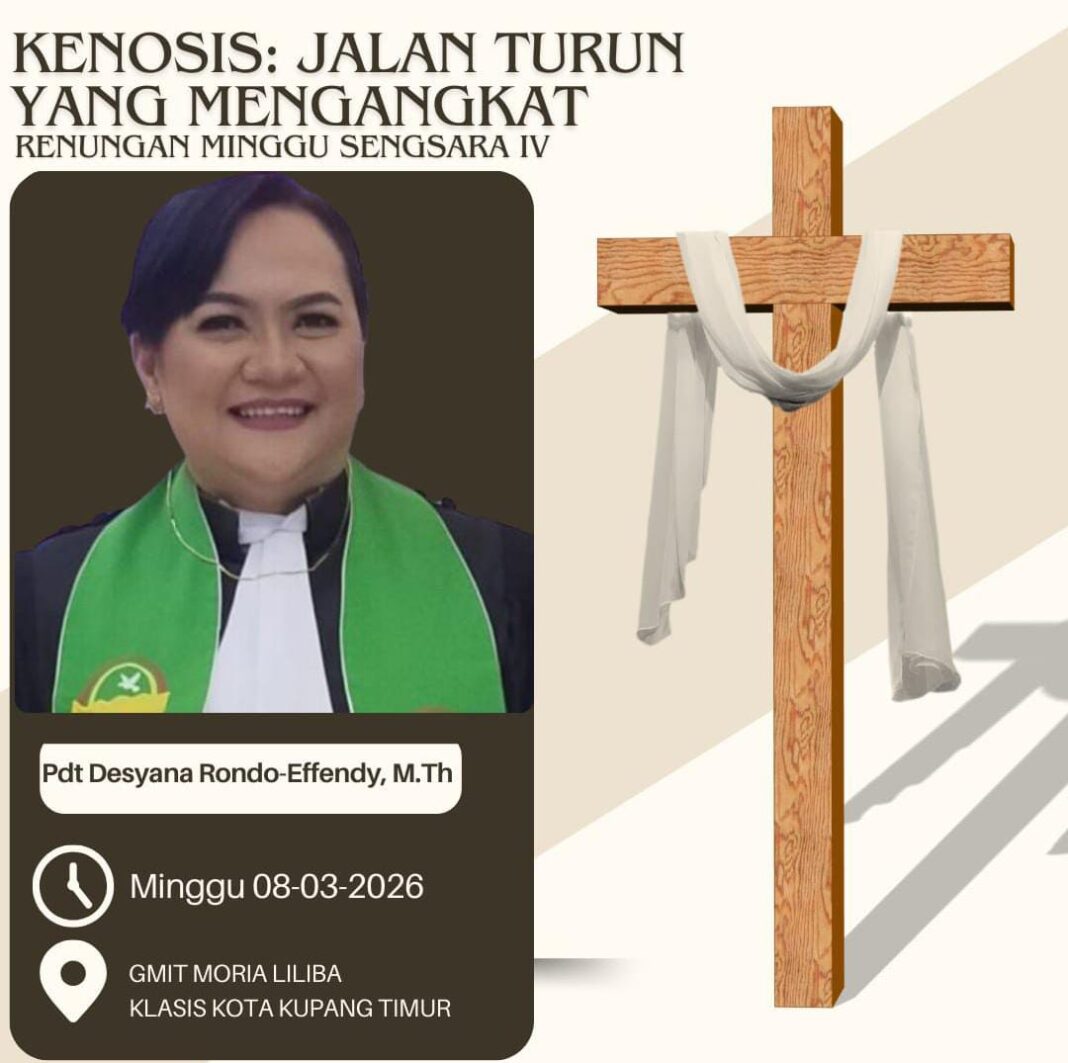 Kenosis: Jalan Turun yang Mengangkat, Renungan Minggu Sengsara IV, Oleh: Pdt. Desiana Rondo-Effendy, dari GMIT Moria Liliba, Klasis Kota Kupang Timur
