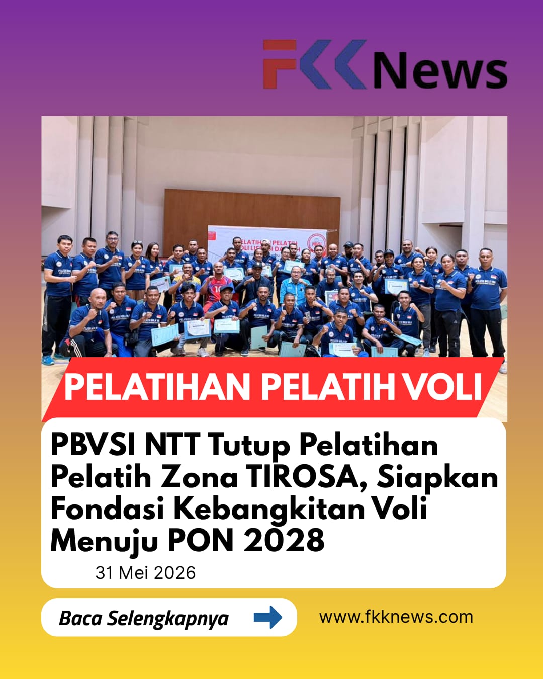 PBVSI NTT Tutup Pelatihan Pelatih Zona TIROSA, Siapkan Fondasi Kebangkitan Voli Menuju PON 2028 4 IMG 20260531 WA0004
